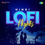 Hindi LoFi Nights - Dhrriti Saharan Song Download